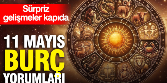 11-mayis-gunluk-burc-yorumlari-surpriz-gelismeler-kapida-PvLAG9IS.jpg