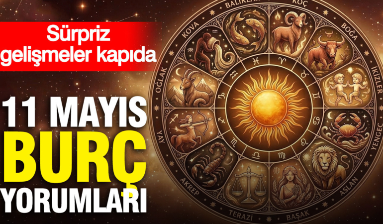 11-mayis-gunluk-burc-yorumlari-surpriz-gelismeler-kapida-PvLAG9IS.jpg