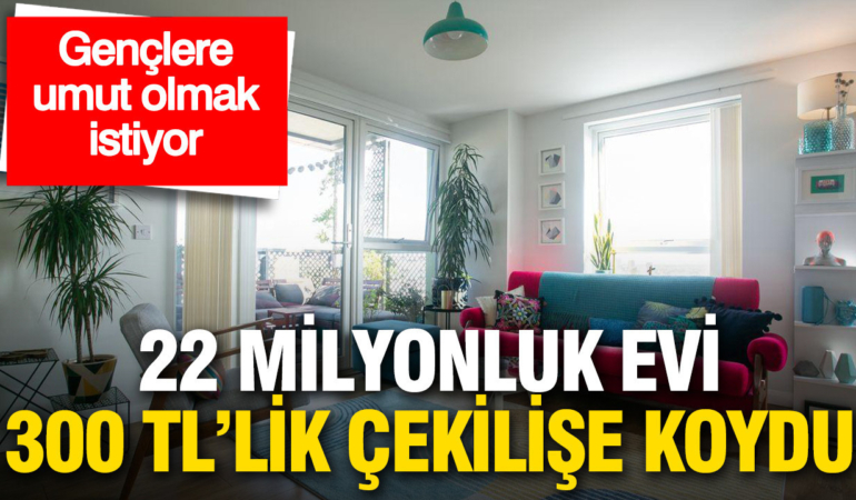 22-milyonluk-evi-300-tlye-cekilise-koydu-genclere-umut-olmak-istiyor-DrkNLZAg.jpg