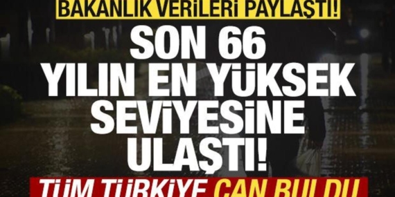 bakanliktan-mujdeli-haber-son-66-yilin-en-yuksek-seviyesine-ulasti-turkiye-can-buldu-Nt5tqTET.jpg