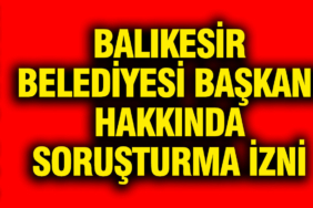 balikesir-belediye-baskani-ahmet-akin-hakkinda-sorusturma-izni-jIqUSXs9.jpg