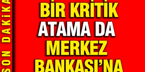 bir-kritik-atama-da-merkez-bankasina-fI6j8bdk.jpg