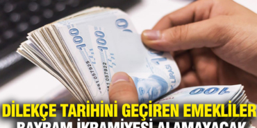 dilekce-tarihini-geciren-emekliler-bayram-ikramiyesi-alamayacak-EqWJRklK.jpg