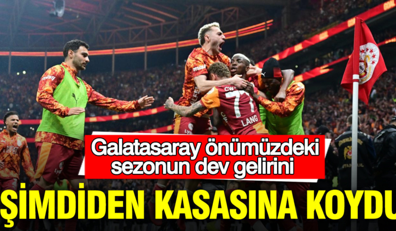 galatasaray-onumuzdeki-sezonun-dev-gelirini-simdiden-kasasina-koydu-sHsHeiAP.jpg