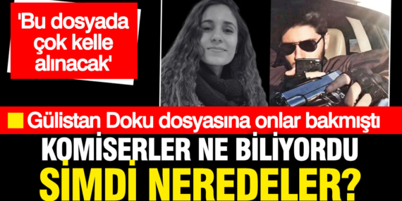 gulistan-doku-sorusturmasinda-cok-kelle-gidecek-diyen-komisere-ne-oldu-B9MWIu7J.jpg