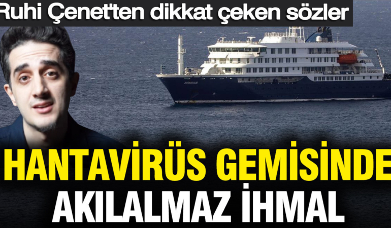 hantavirus-gemisinde-akilalmaz-ihmal-ruhi-cenetten-dikkat-ceken-sozler-I1liQeIQ.jpg