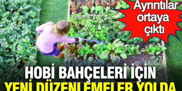 hobi-bahceleri-icin-yeni-duzenlemeler-yolda-ayrintilar-ortaya-cikti-tnIzhRAi.jpg