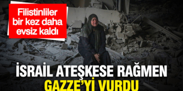 israil-ateskese-ragmen-gazzeyi-vurdu-filistinliler-bir-kez-daha-evsiz-kaldi-ArYhySbZ.jpg