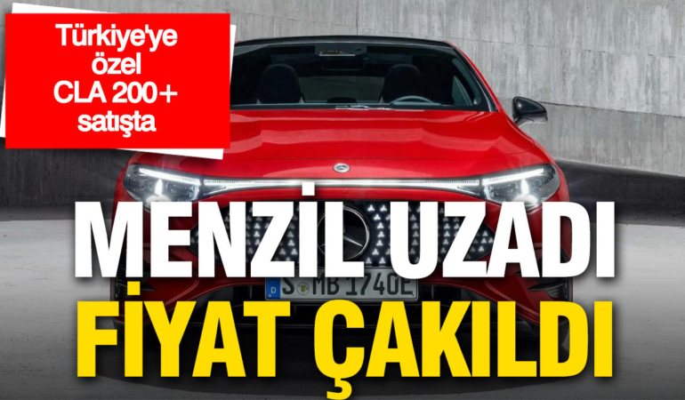 menzil-uzadi-fiyat-cakildi-turkiyeye-ozel-cla-200-satisa-sunuldu-KpRZ3QnW.jpg