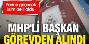 mhpli-baskan-gorevden-alindi-nx6Yef6B.jpg