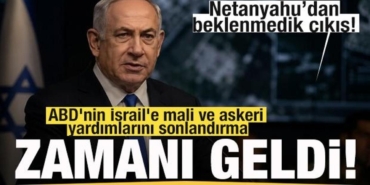 netanyahudan-beklenmedik-cikis-abdnin-yardimlarini-sonlandirma-zamani-geldi-2zfniIdB.jpg
