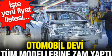 otomobil-devi-tum-modellerine-zam-yapti-iste-yeni-fiyat-listesi-cgkwXT1x.jpg