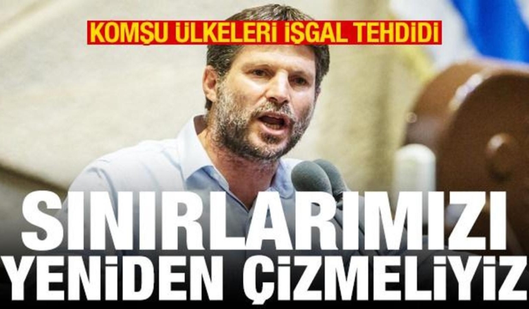 smotrichten-komsu-ulkeleri-isgal-tehdidi-sinirlarimizi-yeniden-cizmeliyiz-l2AWRXu2.jpg