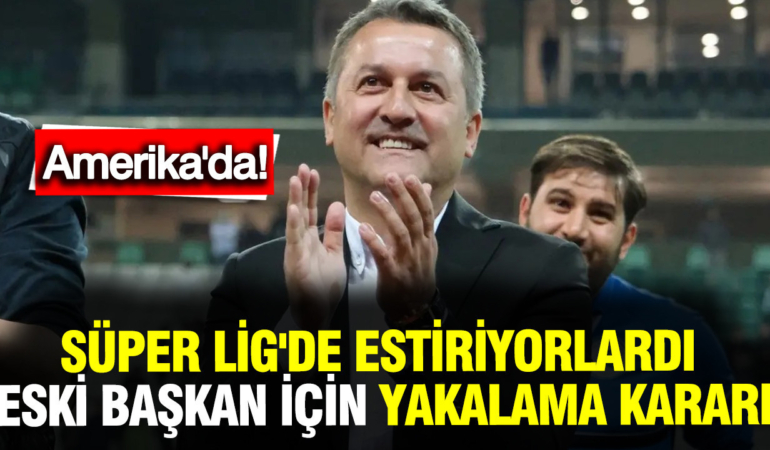 super-ligdeydiler-eski-baskanlari-icin-yakalama-karari-amerikada-IVcaO1kr.jpg
