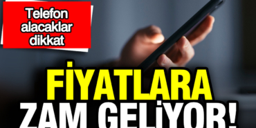 telefon-alacaklar-dikkat-fiyatlara-zam-geliyor-7ZH8QHfP.jpg