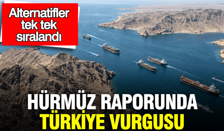 tepavin-hurmuz-raporunda-turkiye-vurgusu-alternatifler-tek-tek-siralandi-Wwfz2S93.jpg