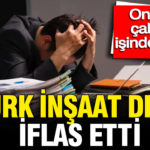 turk-insaat-devi-iflas-etti-onlarca-calisan-isinden-oldu-ceaLKTtU.jpg