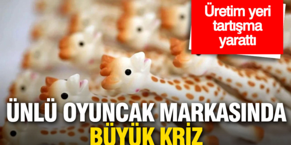 unlu-oyuncak-markasinda-buyuk-kriz-ulkenin-milli-oyuncagiydi-uretim-yeri-bambaska-cikti-9MapKSgD.jpg