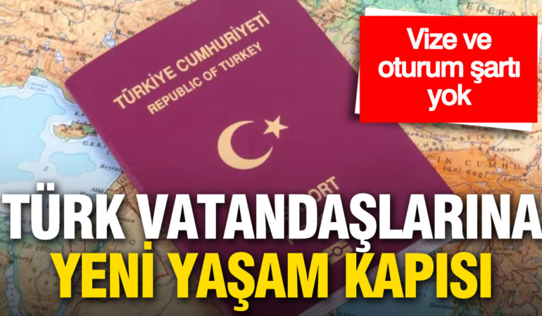 vize-ve-oturum-sarti-yok-turk-vatandaslari-icin-yeni-bir-yasam-kapisi-bzYfb4JO.jpg