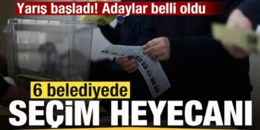 yaris-basladi-6-belediyede-secim-heyecani-adaylar-belli-oldu-j38akdGc.jpg