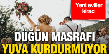 yeni-evlilerin-66si-kiraci-dugun-masrafi-yuva-kurdurmuyor-bGzpKPQG.jpg