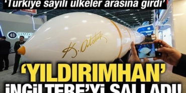 yildirimhan-ingiltereyi-salladi-turkiye-sayili-ulkeler-arasina-girdi-8swjf8XY.jpg