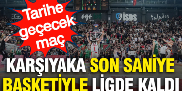 yok-boyle-bir-mac-karsiyaka-son-saniye-basketiyle-ligde-kaldi-ICelMQsa.jpg