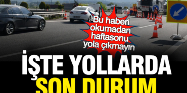 yollarda-son-durum-bu-haberi-okumadan-evden-cikmayin-hzhw5Nme.jpg